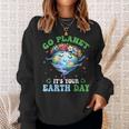Earth Day Ballet Dancer Go Planet Its Your Earth Day Sweatshirt Gifts for Her