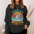 Gen X Generation Sarcasm Gen X Metal Slide A Strong Sweatshirt Gifts for Her