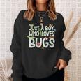 Insect Just A Boy Who Loves Bugs Boys Bug Sweatshirt Gifts for Her