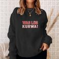 Was Los Kurwa For Proud Poland Sweatshirt Geschenke für Sie