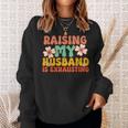 Raising My Husband Is Exhausting Humorous Cute Wife Sweatshirt Gifts for Her