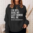 Saying Joke Slogan Humorous Quote Sweatshirt Gifts for Her