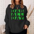 Stoner Weed Oil Concentrate Rig Dab All Day Sweatshirt Gifts for Her