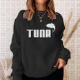 Tuna Tuna Sweatshirt Geschenke für Sie