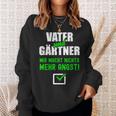 Gardener Father Dad Birth Garden Sweatshirt Geschenke für Sie