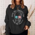 Give Me Liberty Or Give Me Death Patriotic American Virginia Sweatshirt Gifts for Her