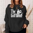 The Golf Father Quote For Golfers Sweatshirt Gifts for Her