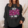 Groovy This Assistant Principal Believes In You School Squad Sweatshirt Gifts for Her