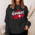 Grüezi Switzerland Switzerland Swiss German Dialect Sweatshirt Geschenke für Sie