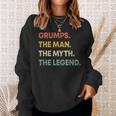 Grumps The Man The Myth The Legend Father's Day Grandfather Sweatshirt Gifts for Her