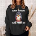Guten Morgen Ganz Dünnes Eis Penguin Morgenmuffel Sweatshirt Geschenke für Sie