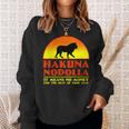 Hakuna Nodolla It Means No Money For The Rest Of Your Stay Sweatshirt Gifts for Her