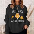 Hallöchen Aperölchen Spritz Party Carnival Sweatshirt Geschenke für Sie