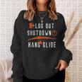 Hang Gliding Log Out Shutdown Sweatshirt Gifts for Her