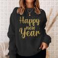Happy New Year New Year New Party 2024 Sweatshirt Gifts for Her