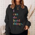 I Can Do Hard Things Sweatshirt Gifts for Her