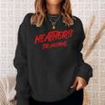 Heathers The Musical Broadway Theatre Sweatshirt Gifts for Her