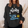Heaven Is My Home I'm Just Here Recruiting Sweatshirt Gifts for Her