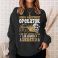 Heavy Equipment Operator Legend Occupation Sweatshirt Gifts for Her