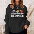 Hermit Crabs Owner Pet Hermit Crabs Hangin With My Hermies Sweatshirt Gifts for Her