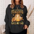 Herren Meine Lieblingstruthähne Nennen Mich Papa Lustiger Herbst Thanksgiving Sweatshirt Geschenke für Sie