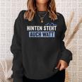 Hinten Steht Auch Watt Sweatshirt Geschenke für Sie