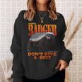 Honey Badger Don't Give A Shit Sweatshirt Gifts for Her