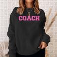 Hot Pink Lettered Coach For Sports Coaches Sweatshirt Gifts for Her