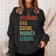 Husband Dad Social Worker Legend Fathers Day Retro Vintage Sweatshirt Gifts for Her