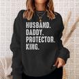 Husband Daddy Protector King Fathers Day Sweatshirt Gifts for Her