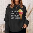 Ice Cream Leben Ohne Eisist Sinnlos D010-0887A Sweatshirt Geschenke für Sie