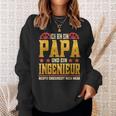 Ich Bin Papa Und Ein Ingenieur Nichts Erschrechrechmich Mehr Sweatshirt Geschenke für Sie