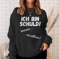 Ich Bin Schuld Immer An Allem Sarkasmus Saying Sweatshirt Geschenke für Sie