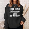 Ich Hab Hecht Und Du Nicht Angler Slogan Sweatshirt Geschenke für Sie