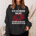 Ich Schreie Nicht Ich Bin Albaner Albanian Eagle Sweatshirt Geschenke für Sie