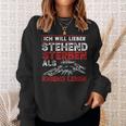 Ich Will Lieber Steht Sterben Als Kniend Leben Sweatshirt Geschenke für Sie