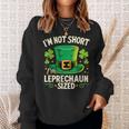 I'm Not Short I'm Leprechaun SizeSt Patrick's Day Sweatshirt Gifts for Her