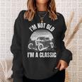 I’M Not Old I’M A Classic Fathers Day Vintage Car Sweatshirt Gifts for Her