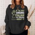 If I'm Not Singing Italian I'm Thinking About It Opera Sweatshirt Gifts for Her