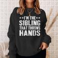 I'm The Sibling That Throws Hands Sweatshirt Gifts for Her