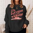 I'm Surviving But I'm Not Thriving Sweatshirt Gifts for Her
