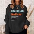 Inclusion Matters Developmental Disabilities Awareness Month Sweatshirt Gifts for Her