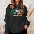 Irish Here For The Shenanigans Malarkey And Tomfoolery Sweatshirt Gifts for Her