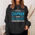 It's A Chapman Thing Surname Family Last Name Chapman Sweatshirt Gifts for Her