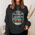 It's All Good In The Trailer Hood Camping Van Graphic Sweatshirt Gifts for Her