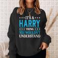 It's A Harry Thing Surname Team Family Last Name Harry Sweatshirt Gifts for Her