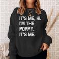 It's Me Hi I'm The Poppy It's Me Fathers Day Sweatshirt Gifts for Her