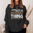 It's A Muskrat Thing You Wouldn't Understand Retro Muskrat Sweatshirt Gifts for Her