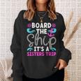 It's A Sisters Cruise Trip 2024 Sisters Cruising Vacation Sweatshirt Gifts for Her
