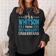 It's A Whitson Thing Surname Family Last Name Whitson Sweatshirt Gifts for Her